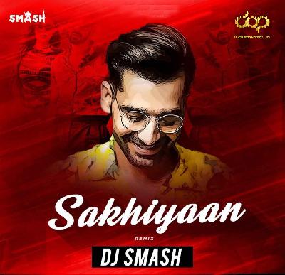 Sakhiyaan - Desi Clean Mix - DJ Smash
